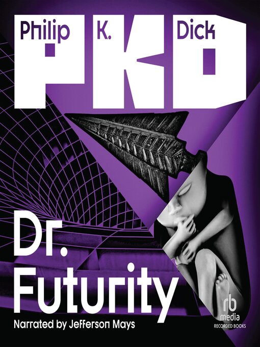 Title details for Dr. Futurity by Philip K. Dick - Available